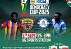 2025 DEMOCRACY CUP: ACCRA HEARTS OF OAK VS ACCRA GREAT OLYMPICS - A RIVALRY TO REMEMBER 