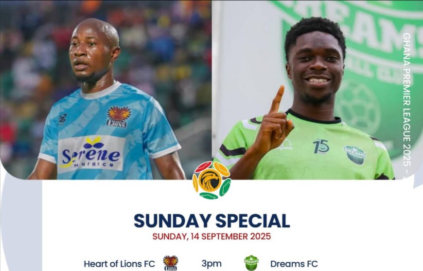 2025-26 GHANA PREMIER LEAGUE PREVIEW: KPANDO HEART OF LIONS VS DREAMS FC