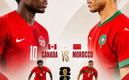 2026 FIFA WORLD CUP  PREVIEW: CANADA FACE MOROCCO ON SATURDAY FOR A FIFA WORLD CUP ROUND OF 16 CLASH