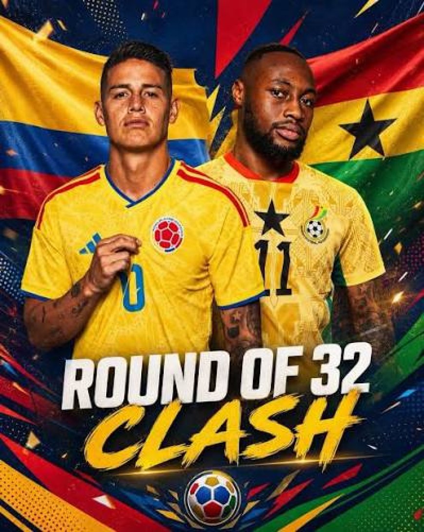 2026 FIFA WORLD CUP  PREVIEW: COLOMBIA WILL BATTLE IT OUT WITH GHANA FOR ONE OF THE ROUND OF 16 SPOT