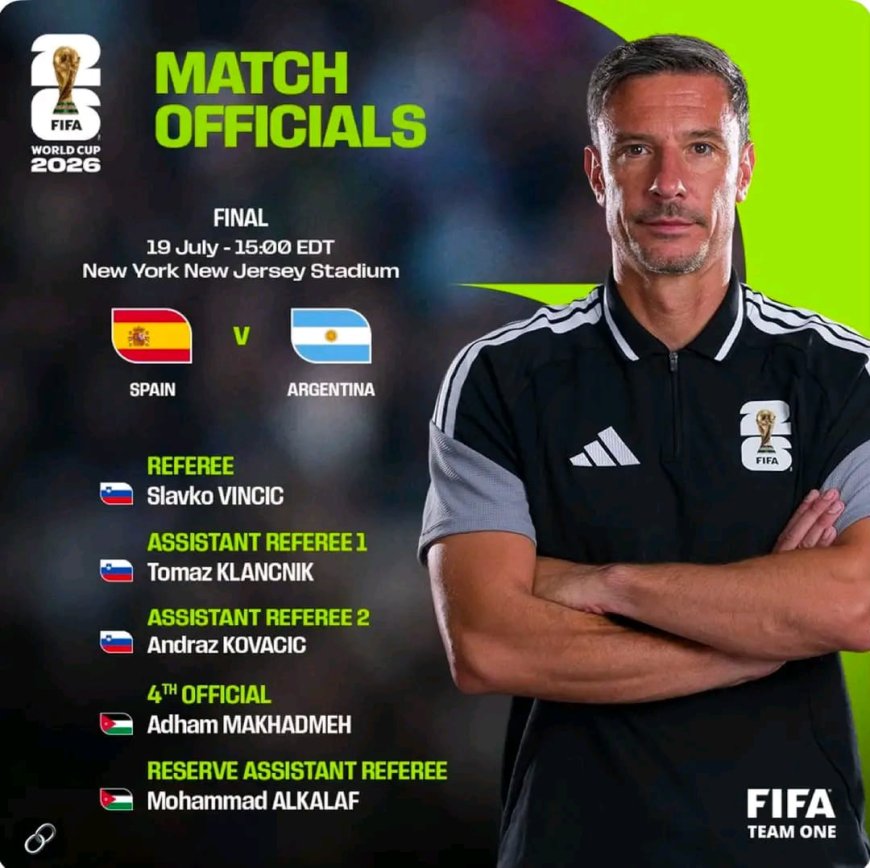 46-YEAR-OLD SLAVKO VINCIC TO OFFICIATE THE 2026 FIFA WORLD CUP FINAL BETWEEN SPAIN AND ARGENTINA