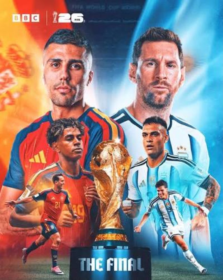 2026 FIFA WORLD CUP  PREVIEW: THE LA ROJA OF SPAIN WELCOMES THE SKY BLUE OF ARGENTINA TO THE METLIFE STADIUM