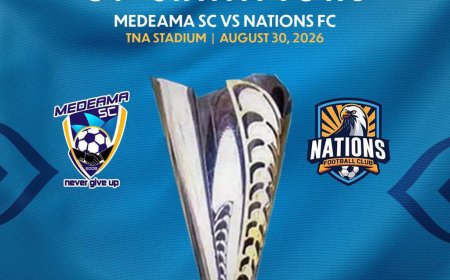 2026 CHAMPION OF CHAMPIONS: MEDEAMA SC TAKES ON NATIONS FC 
